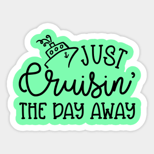 Just Cruising The Day Away Beach Vacation Cruise Funny Sticker